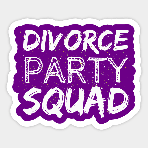Divorce Party Squad – Celebratory White Text with Sparkling Party Theme Sticker by Tecnofa
